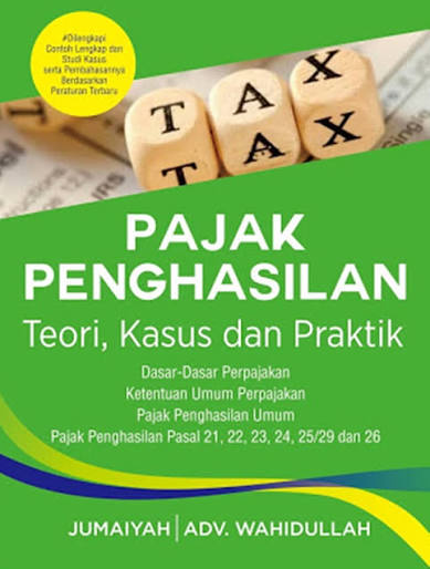 Pajak Penghasilan : Teori, kasus dan praktik