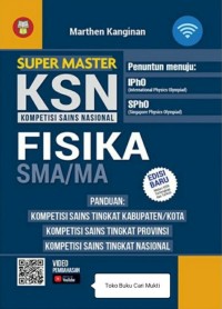Super master KSN kompetisi sains nasional fisika untuk SMA/MA