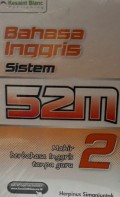 Bahasa Inggris Sistem 52M : Mahir Berbahasa Inggris Tanpa Guru 2