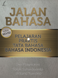 Jalan Bahasa : Pelajaran Praktis Bahasa Indonesia : Edisi Revisi