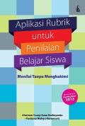 Aplikasi Rubrik untuk Penilaian Belajar Siswa Menilai tanpa Menghakimi