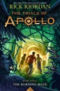 The Trials of Apollo #3 : The Burning Maze
