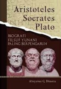 Aristoteles,Socrates,Plato : Biografi Filsuf Yunani Paling Berpengaruh