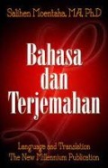 Bahasa dan Terjemahan : Language and Translation The New Millennium Publication