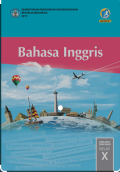 Bahasa Inggris SMA/MA/SMK/MAK Kelas X Kurikulum 2013: Revisi 2016