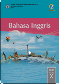 Bahasa Inggris SMA/MA/SMK/MAK Kelas X Kurikulum 2013: Revisi 2016