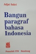 Bangun Paragraf Bahasa Indonesia