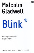 Blink : kemampuan berpikir tanpa berpikir