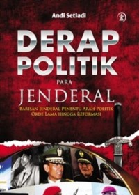 Derap Politik Para Jenderal