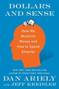 Dollars and sense : how we mistink money and how to spend smarter