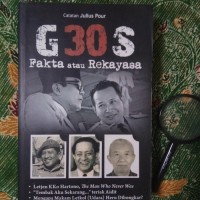 G30S : Fakta atau Rekayasa