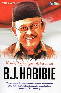 Kisah, Perjuangan, dan Inspirasi B.J.Habiebie