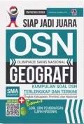 Siap jadi juara olimpiade sains nasional geografi SMA sederajat : kumpulan soal OSN terlengkap dn terkini tingkat kabupaten, provinsi, dan nasional