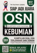 Siap jadi juara olimpiade sains nasional kebumian SMA sederajat : kumpulan soal OSN terlengkap dan terkini tingkat kabupaten, provinsi, dan nasional