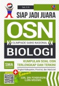 Siap Jadi Juara OSN Olimpiade Sains Nasional Biologi SMA : Kumpulan Soal OSN Terlengkap dan Terkini