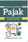 Pengantar Manajemen Pajak : Strategi Pintar Merencanakan & Menghindari Sanksi Pajak