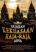 Sejarah Kekuasaan Raja - Raja Jawa