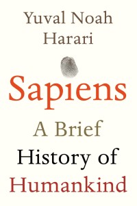 Sapiens : A Brief History of Humankind