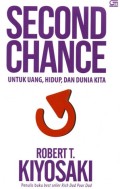 Second chance : untuk uang, hidup dan dunia kita