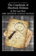 The Casebook of Sherlock Holmes & His Last Bow