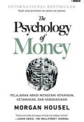 The Psychology of money : pelajaran abadi mengenai kekayaan, ketamakan, dan kebahagiaan